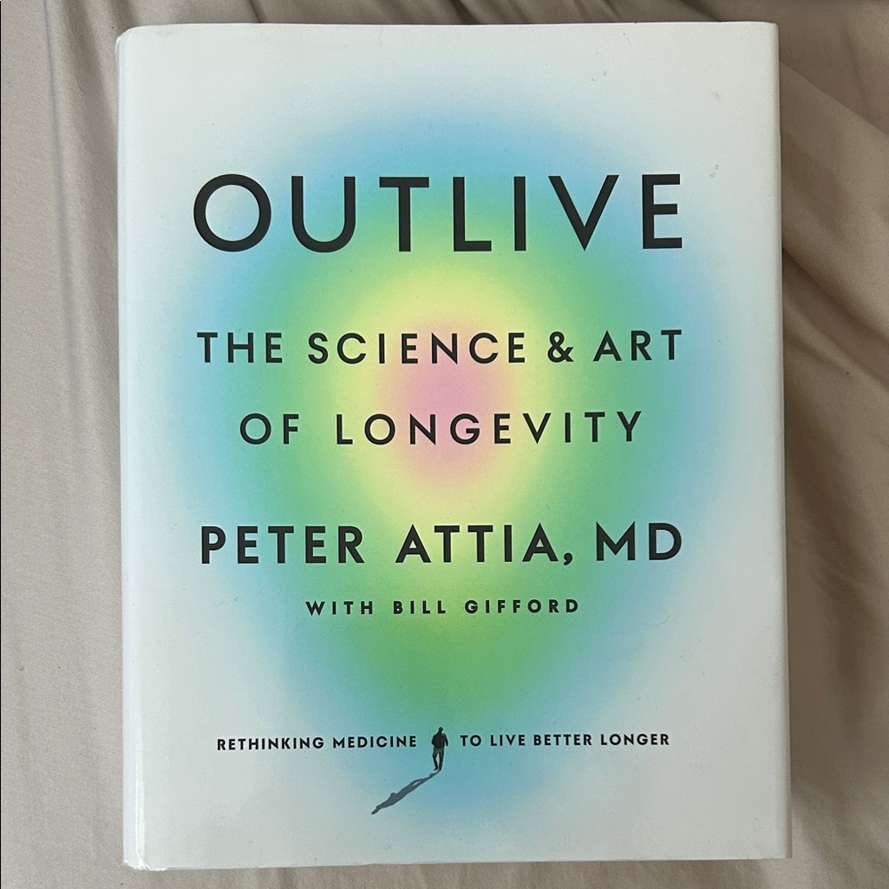 Outlive: The Science & Art of Longevity Book